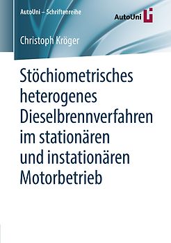 Stöchiometrisches heterogenes Dieselbrennverfahren im stationären und instationären Motorbetrieb