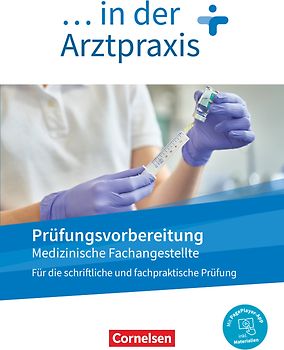 Medizinische Fachangestellte/... in der Arztpraxis - Neue Ausgabe - 1.-3. Ausbildungsjahr