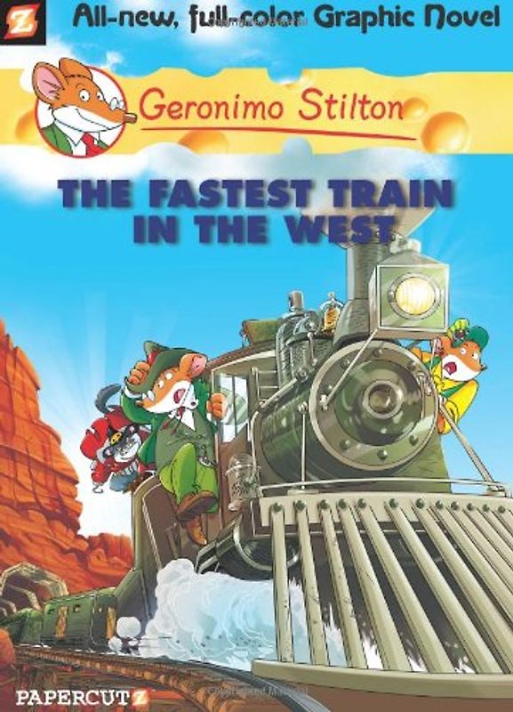 The Fastest Train in the West (Geronimo Stilton Graphic Novels) - Stilton, Geronimo