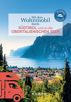 KUNTH Mit dem Wohnmobil durch Südtirol und an die Oberitalienischen Seen