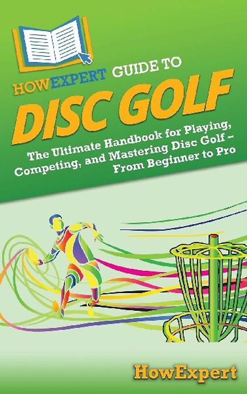 HowExpert Guide to Disc Golf