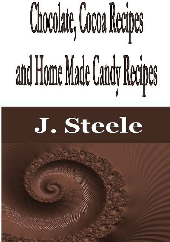 Chocolate, Cocoa Recipes and Home Made Candy Recipes