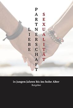 Liebe Partnerschaft Sexualität