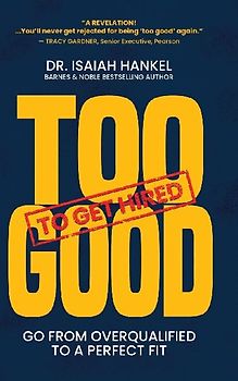 Too Good to Get Hired