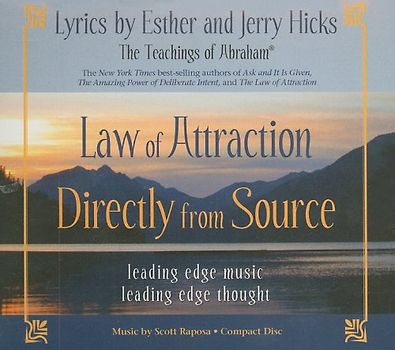 Law of Attraction Directly from Source: Leading Edge Thought, Leading Edge Music