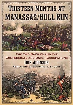 Thirteen Months at Manassas/Bull Run