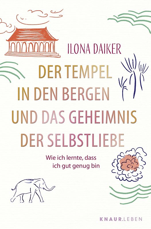 Der Tempel in den Bergen und das Geheimnis der Selbstliebe