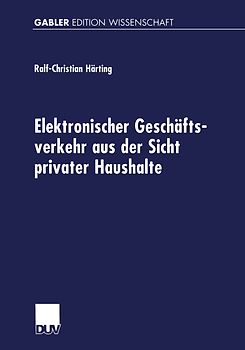 Elektronischer Geschäftsverkehr aus der Sicht privater Haushalte