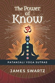 The Power of Know: Patanjali Yoga Sutras