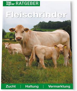 top agrar Ratgeber Fleischrinder