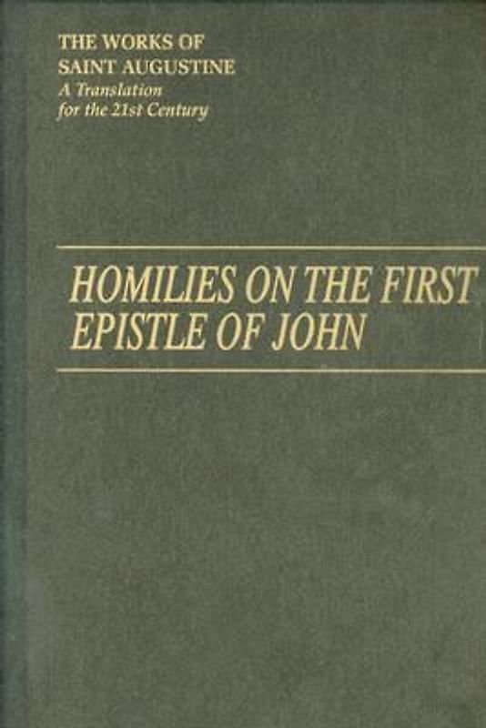 Homilies on the First Epistle of John Part III: Tractatus in Espistolam Joannis Ad Parthos I/14