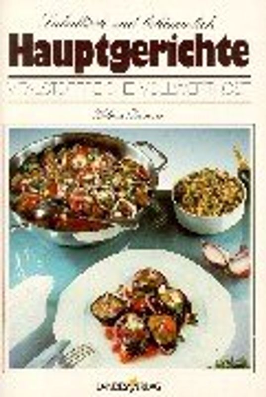 Hauptgerichte lukullisch und bekömmlich