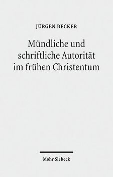Mündliche und schriftliche Autorität im frühen Christentum