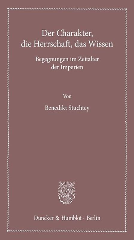Der Charakter, die Herrschaft, das Wissen.