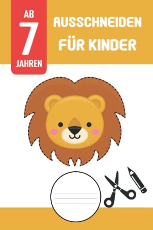 Ausschneiden für Kinder ab 7 Jahren: Schneiden lernen ab 7 Jahre, Aktivitätsbuch mit Seiten zum Schneiden, Kleben und Malen (Ausschneidebuch ab 7 Jahre | Geschenk für Mädchen und Jungen)