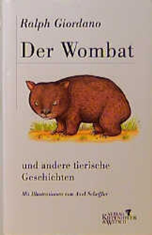 Der Wombat. Und andere tierische Geschichten