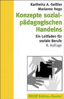 Konzepte sozialpädagogischen Handelns. Ein Leitfaden für soziale Berufe