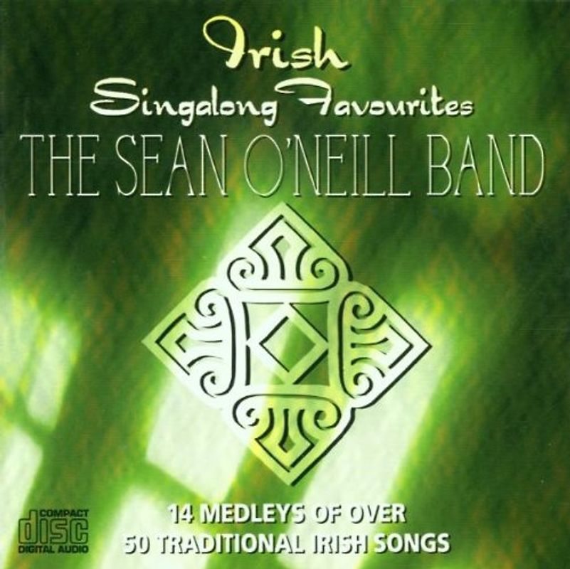 Sean O Neil Band - Irish Singalong Favourites (Dieser Titel enthält Re-Recordings)