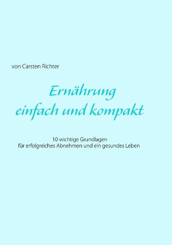 Ernährung - einfach und kompakt