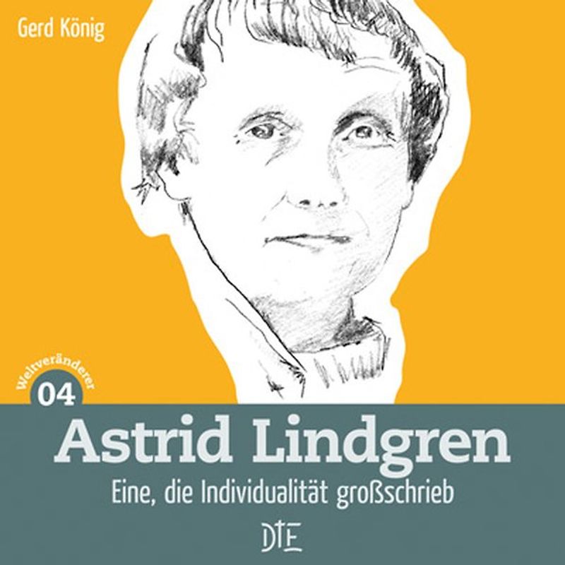 Astrid Lindgren. Eine, die Individualität großschrieb