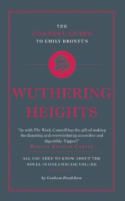 The Connell Guide To Emily Bronte's Wuthering Heights