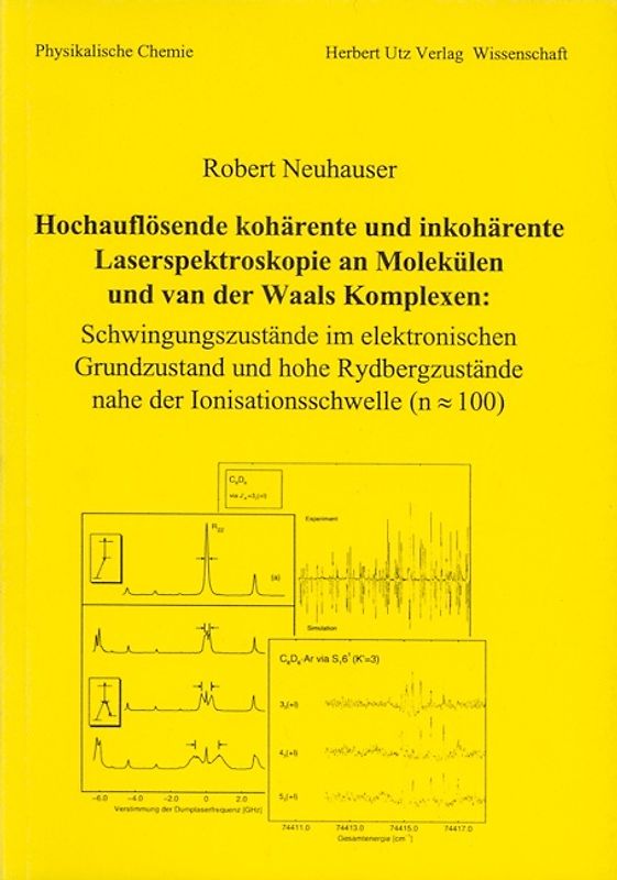 Hochauflösende kohärente und inkohärente Laserspektroskopie an Molekülen und van der Waals Komplexen