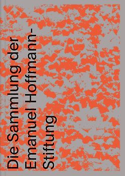 Future Present. Die Sammlung der Emanuel Hoffmann-Stiftung