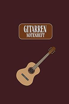 Gitarren Notenheft - Notenblätter in Din A5 - 118 Seiten I Notenpapier für Erwachsene, Kinder und Jugendliche: Notenblock, Musikheft