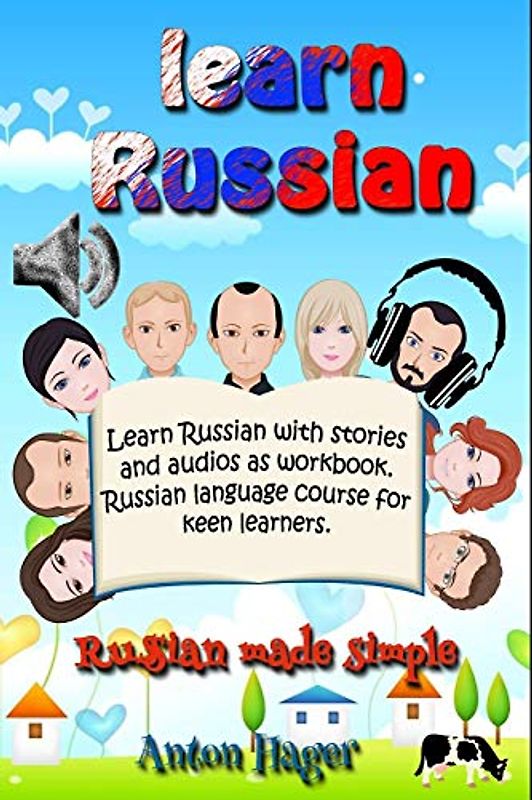 Learn Russian with stories and audios as workbook. Russian language course for keen learners.: Russian made simple. (SPRAUCH, Band 1)