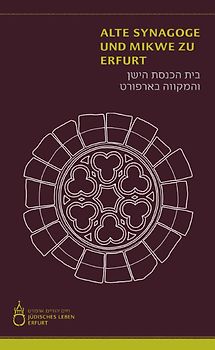 Alte Synagoge und Mikwe zu Erfurt
