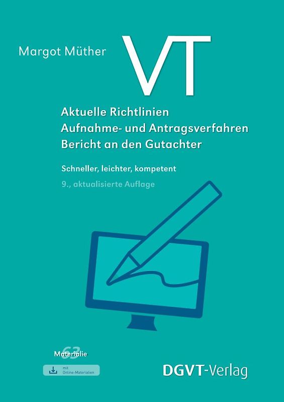 VT – Aktuelle Richtlinien, Aufnahme- und Antragsverfahren, Bericht an den Gutachter