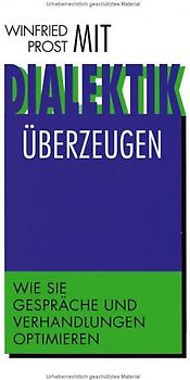 Mit Dialektik überzeugen