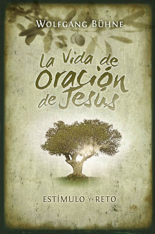 La Vida de Oración de Jesús