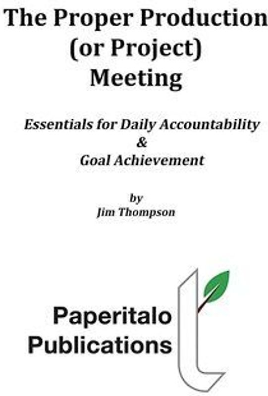 The Proper Production (or Project) Meeting