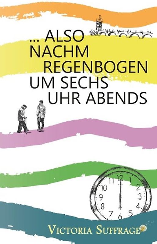 ... also nachm Regenbogen um sechs Uhr abends