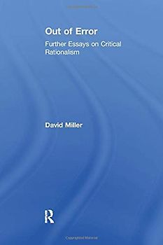 Out of Error: Further Essays on Critical Rationalism