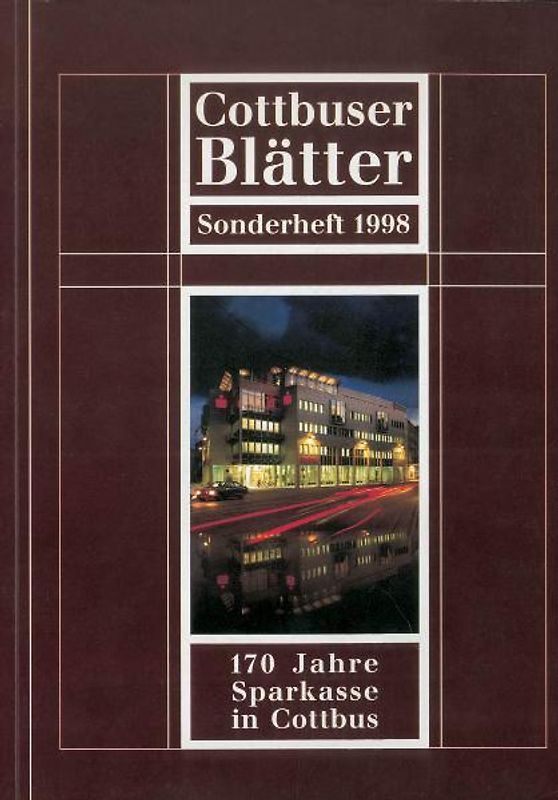 Cottbuser Blätter - 170 Jahre Sparkasse in Cottbus