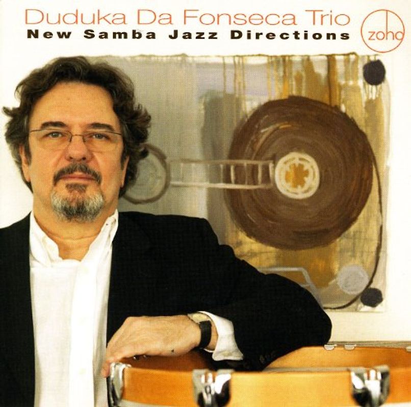 Duduka Da Fonseca Trio - Duduka Da Fonseca - New Samba Jazz Directions