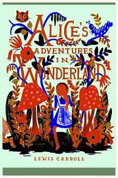 Alice in Wonderland: The Original 1865 Edition