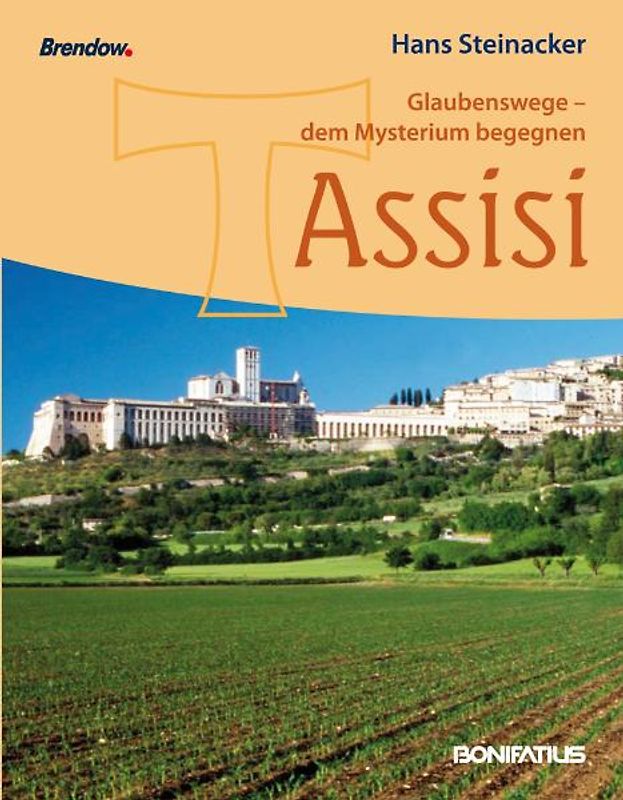 Glaubenswege - dem Mysterium begegnen: Assisi