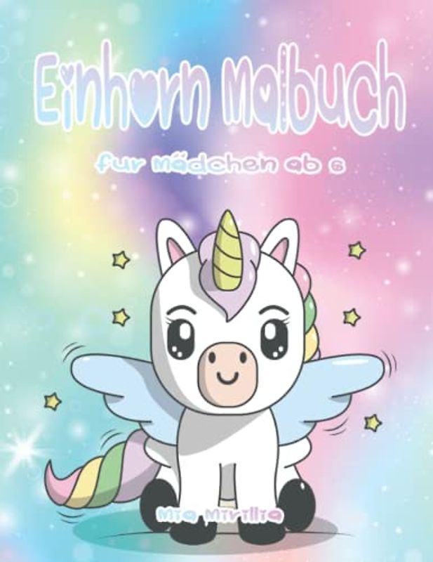 Einhorn Malbuch für Mädchen ab 6: 50 einzigartige Ausmalseiten für Kinder von 6-10