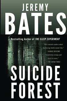 Suicide Forest (World's Scariest Places, Band 1)