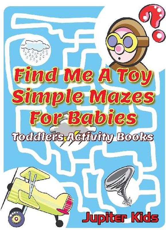 Find Me A Toy Simple Mazes For Babies