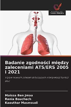 Badanie zgodno¿ci mi¿dzy zaleceniami ATS/ERS 2005 i 2021