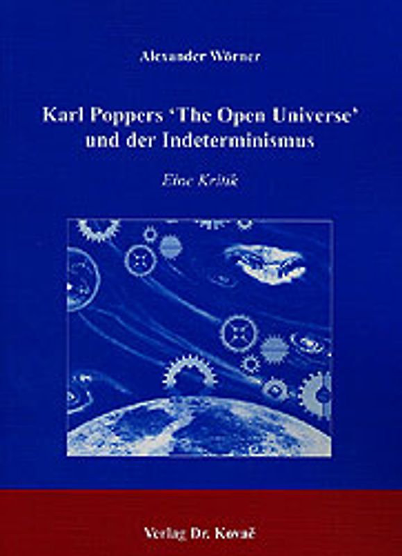 Karl Poppers 'The Open Universe' und der Indeterminismus