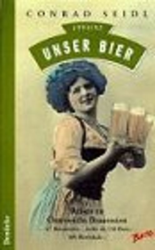 Unser Bier 1994/95. Reisen zu Österreichs Brauereien