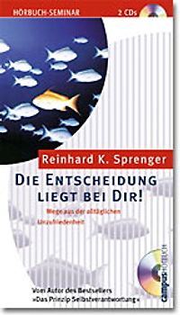 Die Entscheidung liegt bei dir!