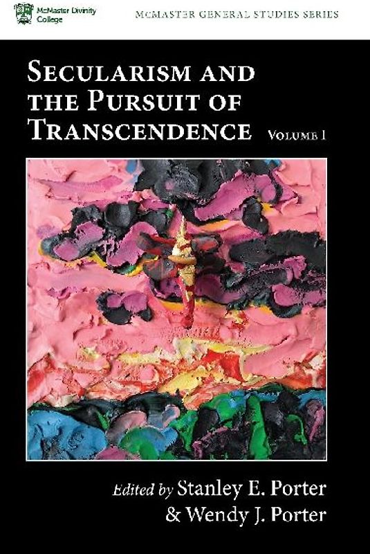Secularism and the Pursuit of Transcendence, Volume I
