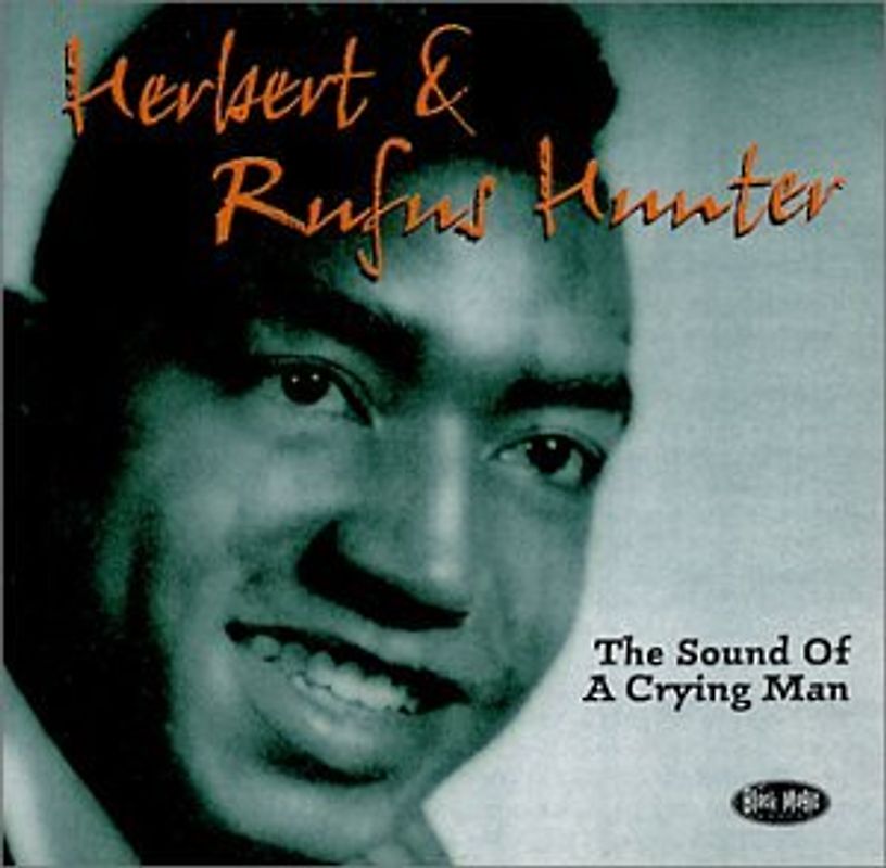 Herbert & Rufus Hunter - The Sound of the Crying Man