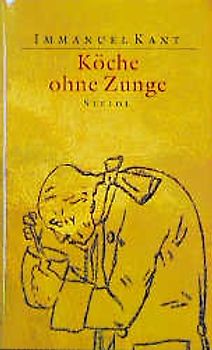 Köche ohne Zunge. Notizen aus dem Nachlass